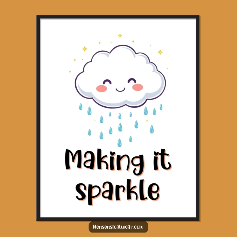 Funny Cloud Raindrops Poster: Cute Art, Sparkling Joy, Unique Decor Gift