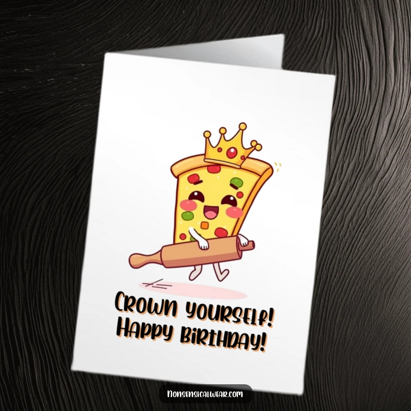 Funny Free Printable Birthday Card: Giggling pizza slice with a crown riding a runaway rolling pin, perfect for a fun birthday.