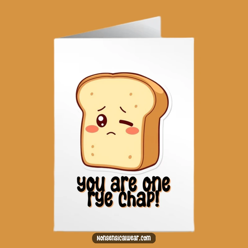 Free Printable Birthday Card: Bewildered Bread Loaf - Funny Downloadable Gift