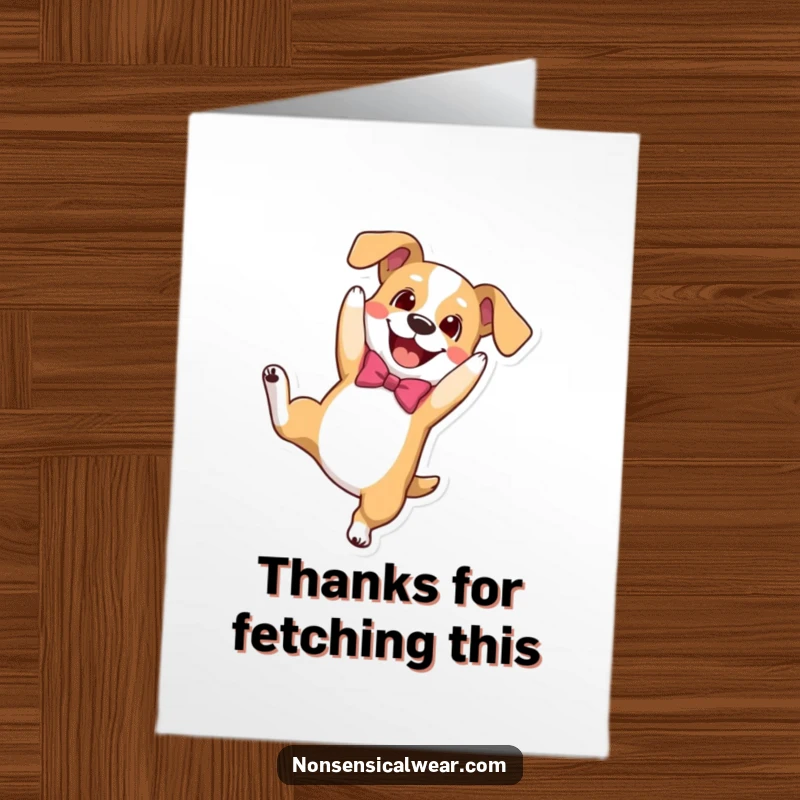 Funny Free Printable Thank You Card: A happy dog in a bow tie does a somersault to say thanks.