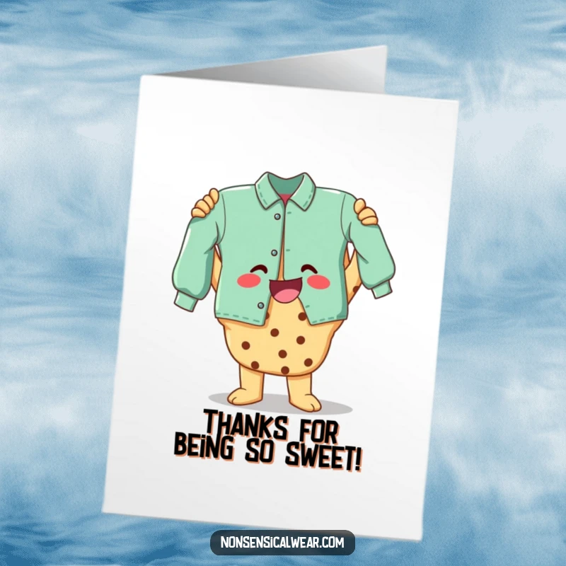 Funny free printable thank you card showing a proud cookie character holding a finished garment, expressing appreciation.