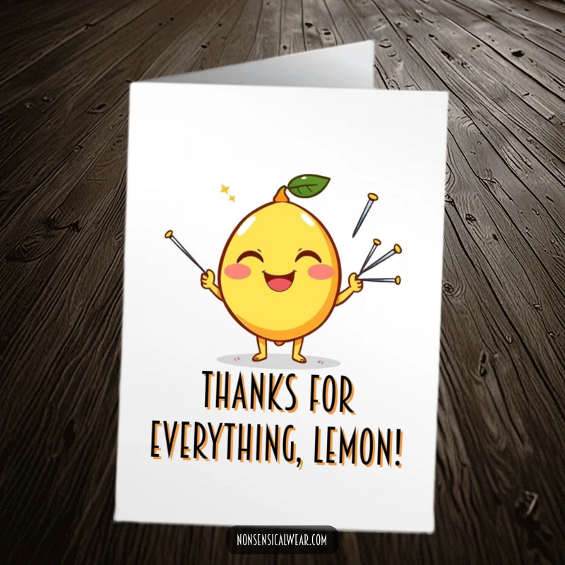 Funny Free Printable Thank You Card: A happy lemon character juggling sewing needles with a silly grin, showing thanks in a quirky way.